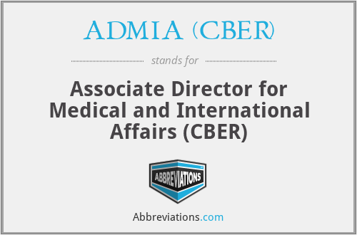 What does ADMIA (CBER) stand for?